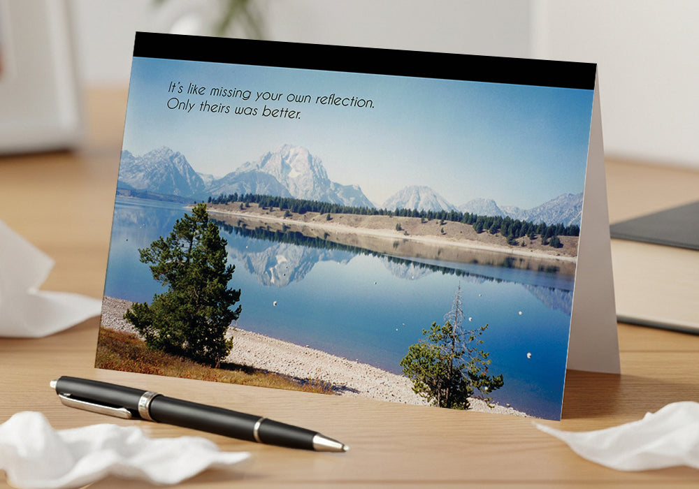 Alpine Lake Reflections of You – Loss of Friend, Sympathy Card