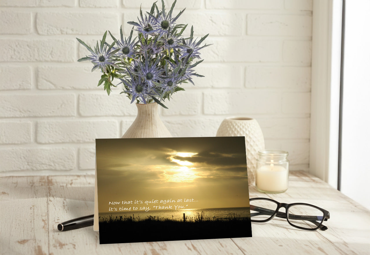 Peace & Quiet At Last- Holiday Thank You