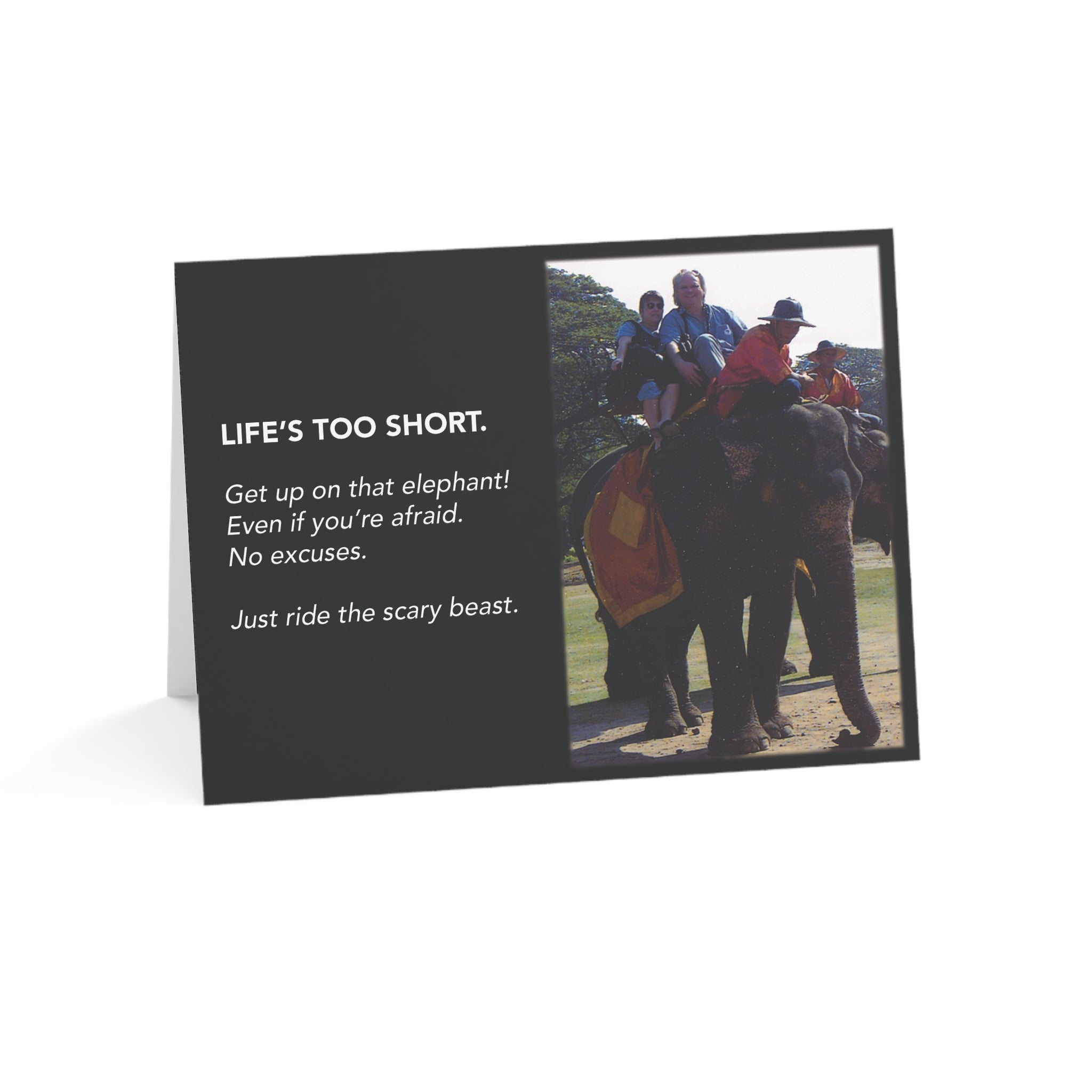 Ride Your Elephant!-Empathy, Support Card, Life's Too Short