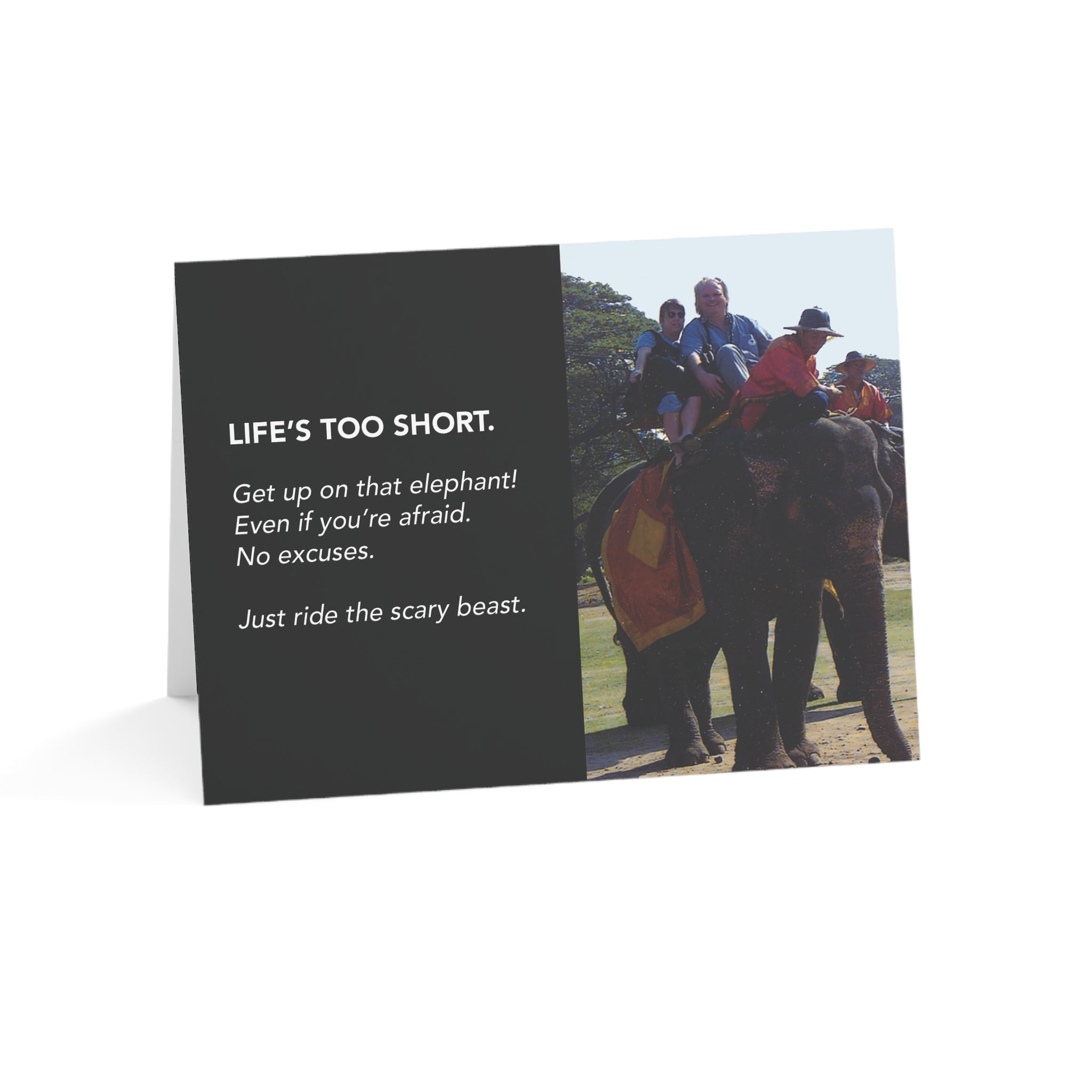 Ride Your Elephant! – Empathy, Support Card, Life's Too Short