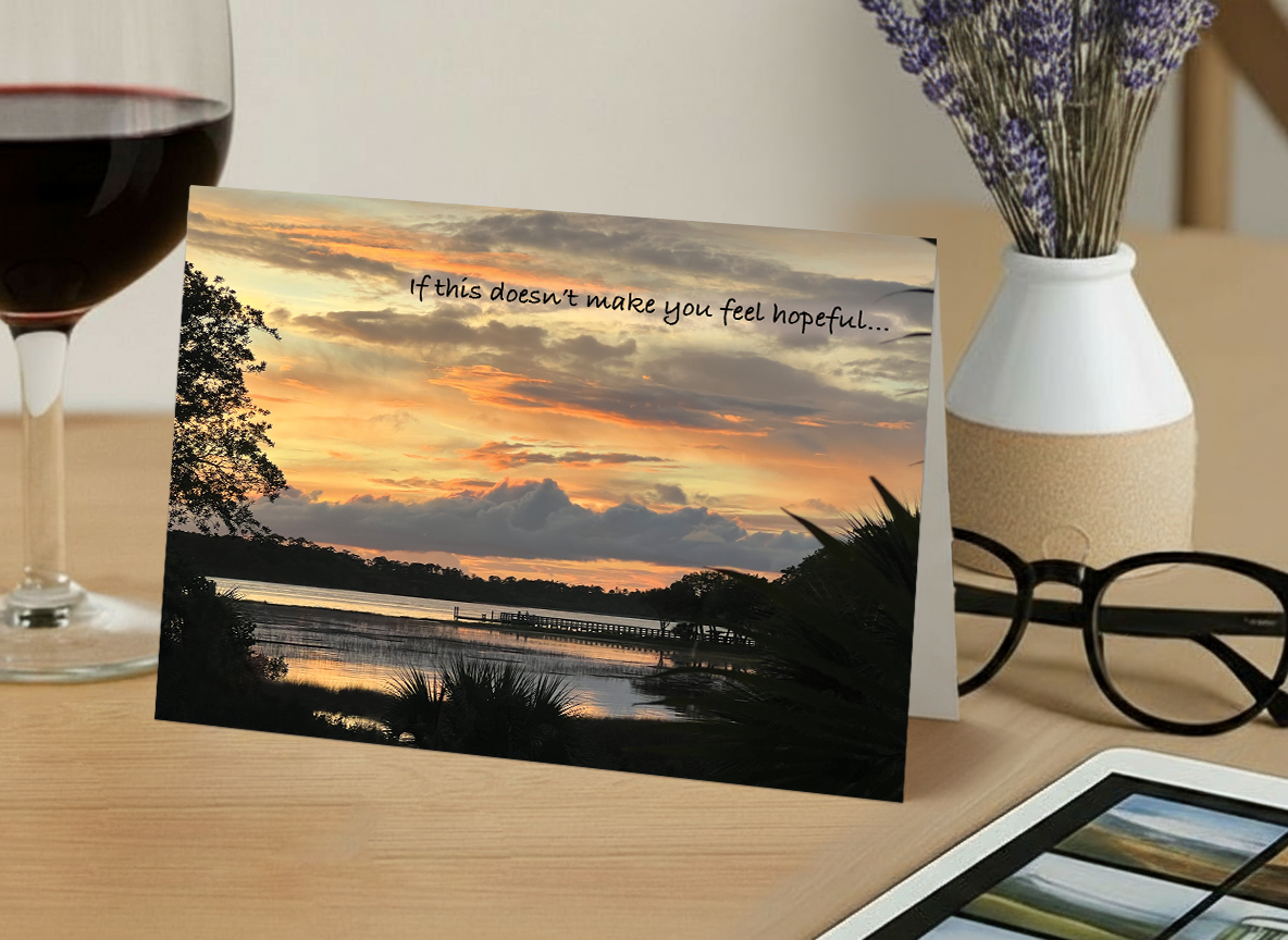 Feeling the Hope in Tomorrow - Empathy, Support Card, Happy Thoughts