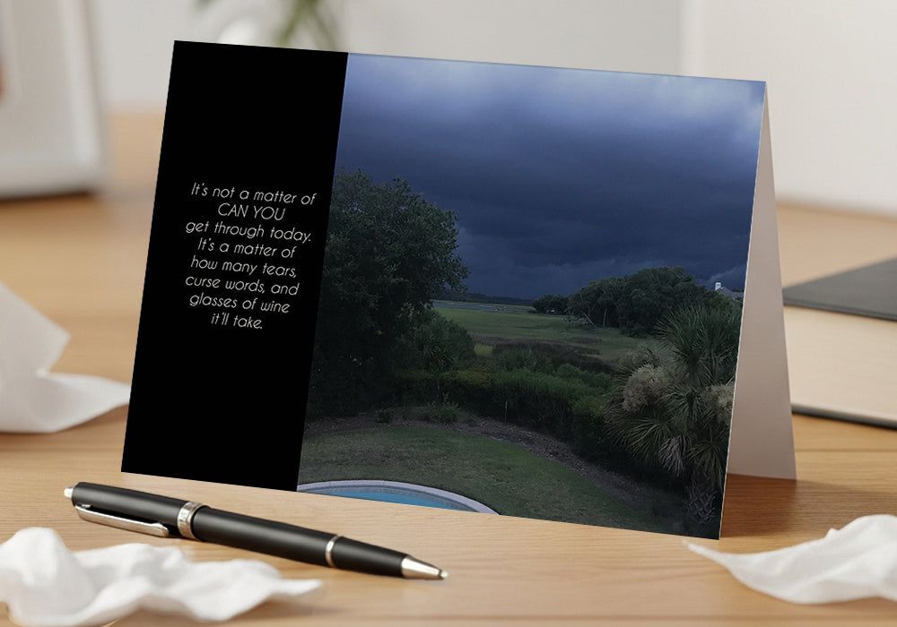 A Dark Desolate Day - Grief, Sympathy Card, Tough Days