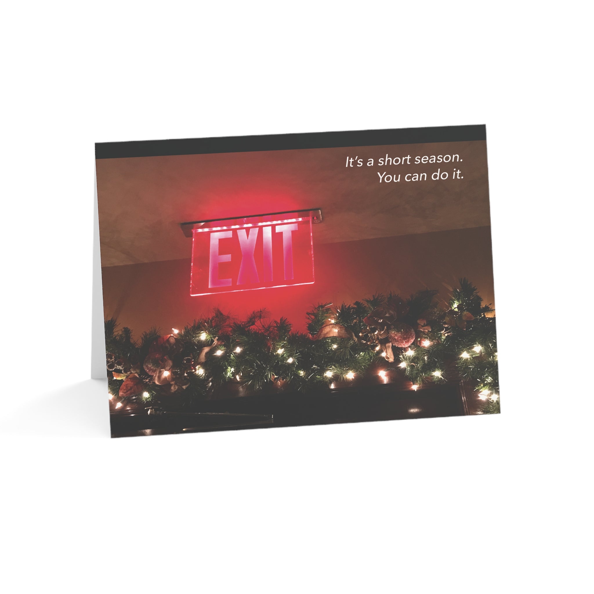 Exit The Holidays  – "The Holidays Are Hard" Holiday Card
