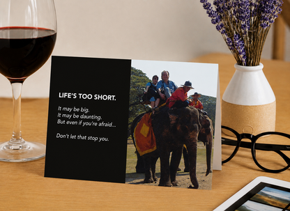 Ride Your Elephant! – Empathy, Support Card, Life's Too Short