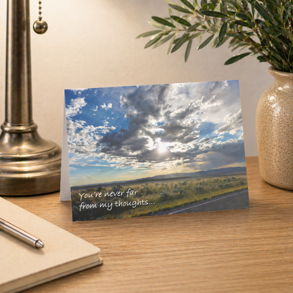 You're Never Far From My Thoughts– Thinking of You Card